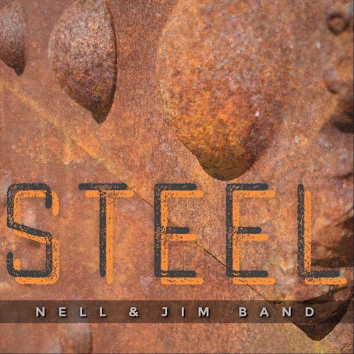 Nell & Jim Band - Steel (2019) FLAC