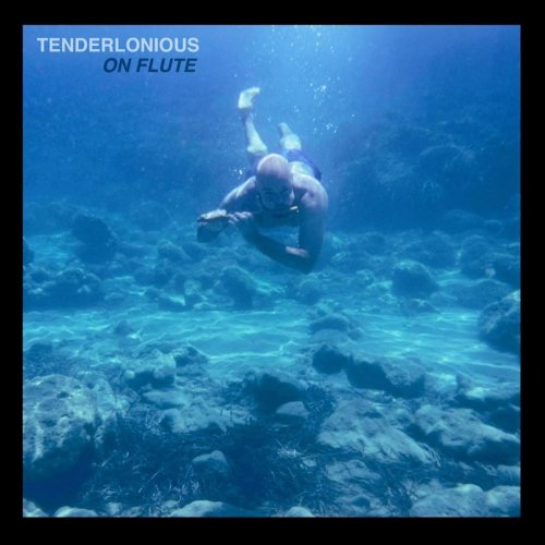 Tenderlonious - On Flute (2016) [Hi-Res]