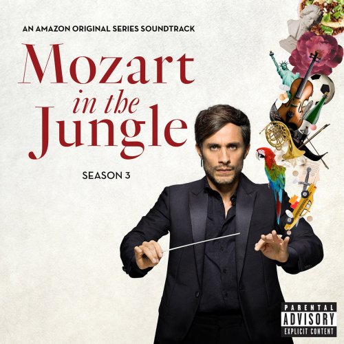 VA - Mozart in the Jungle, Season 3 (An Amazon Original Series Soundtrack) (2016)