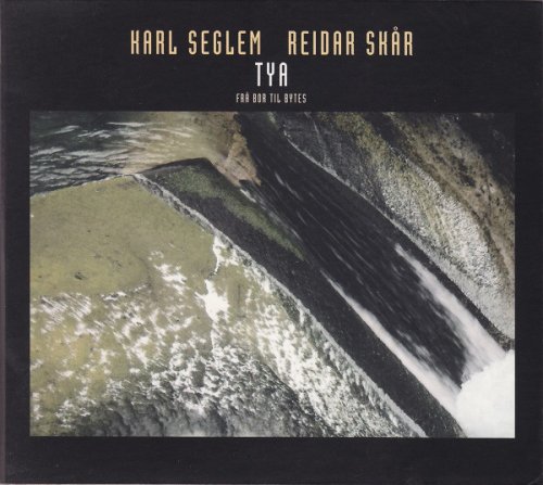Karl Seglem & Reidar Skar - Tya: fra Bor til Bytes (1997)