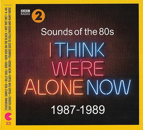 VA - Sounds Of The 80s - I Think Were Alone Now 1987-1989 [3CD] (2019) Lossless
