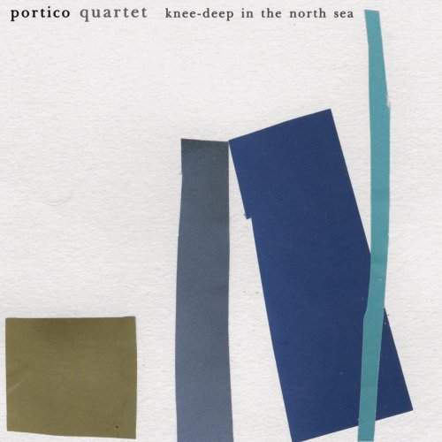 Portico Quartet - Knee-Deep In The North Sea (2007) [Hi-Res]