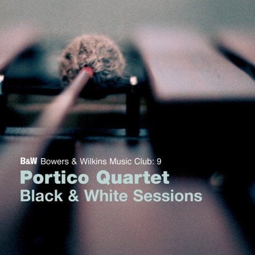 Portico Quartet - Black & White Sessions (2009) [Hi-Res]