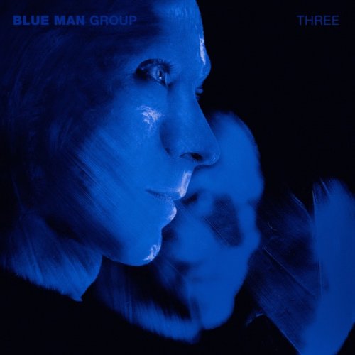 Blue Man Group - Three (2016) [Hi-Res]
