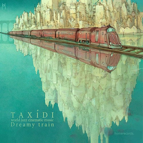 Taxídi - Dreamy Train (World Jazz Cinematic Music) (2015) [CD Rip]