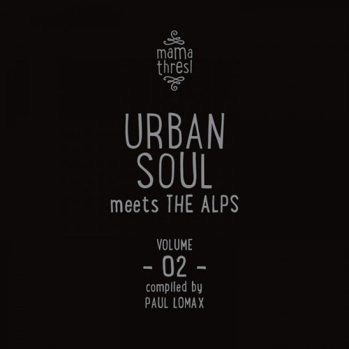 VA - Mama Thresl Vol 2: Urban Soul Meets The Alps (2019)