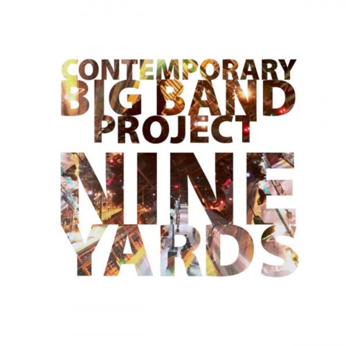 Contemporary Big Band Project - Nine Yards (2019)