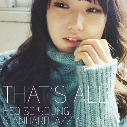 Heo So Young - That's All - Standard Jazz Album (2013)