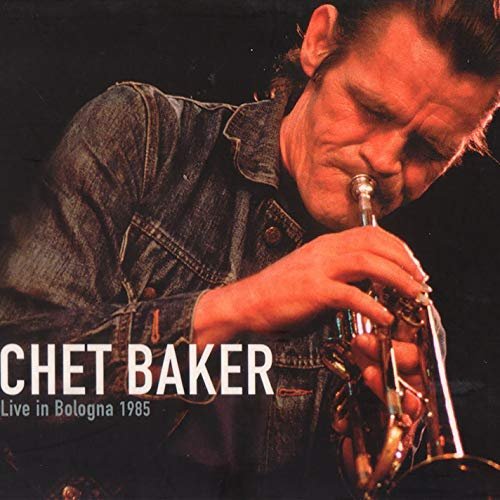 Chet Baker - Live in Bologna (1985)