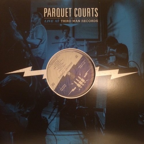 Parquet Courts ‎- Live At Third Man Records (2015)