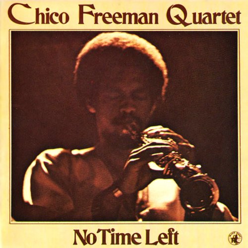 Chico Freeman - No Time Left (1979)