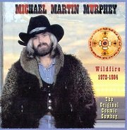 Michael Martin Murphey - Wildfire 1972-1984 (1998)