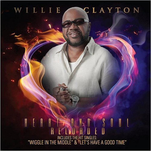 Willie Clayton - Heart And Soul (2015)