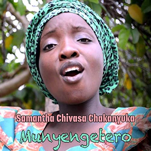Samantha Chivasa Chakanyuka - Munyengetero (2019)