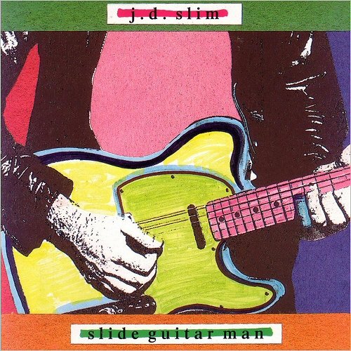 J.D. Slim - Slide Guitar Man (1999)