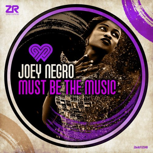 Joey Negro - Must Be The Music (The Original Disco Mix) (2017) FLAC