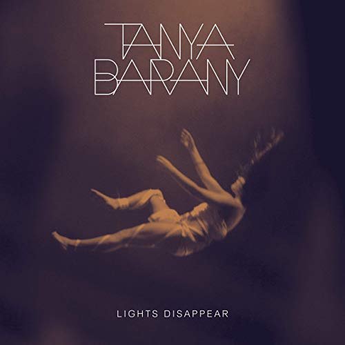Tanya Barany - Lights Disappear (2019) Hi Res