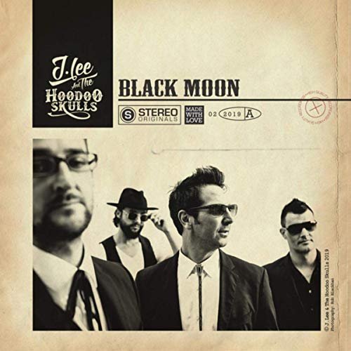 J Lee and the Hoodoo Skulls - Black Moon (2019)