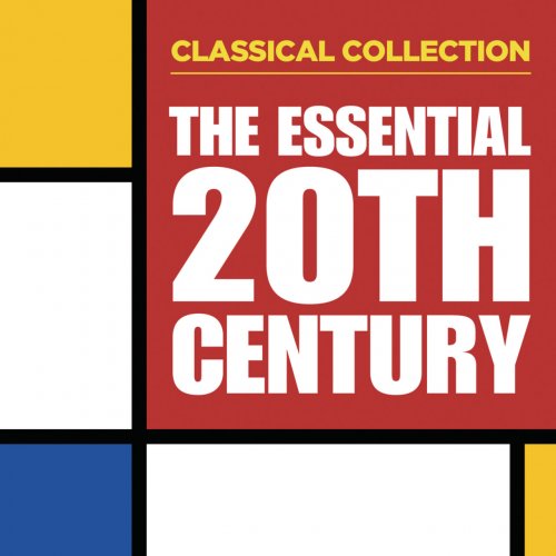 VA - Classical Collection: The Essential 20th Century (2013)