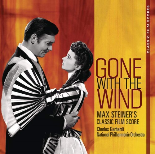 Charles Gerhardt - Max Steiner' Classic Film Scores: Gone With The Wind (1974) [2010]