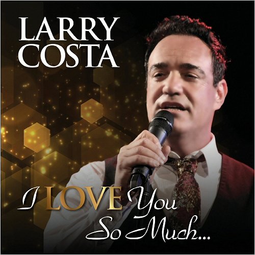 Larry Costa - I Love You So Much... (2019)