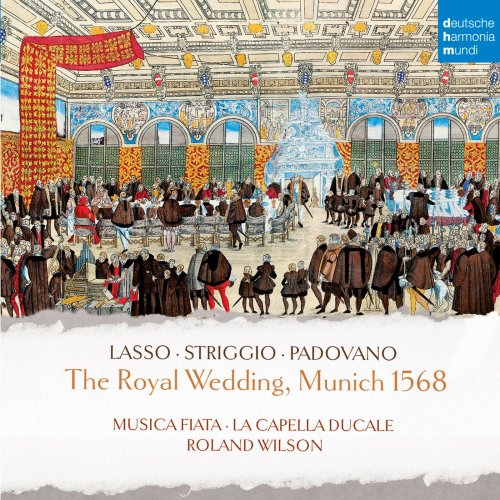 Musica Fiata - The Royal Wedding, Munich 1568 (2019) [Hi-Res]