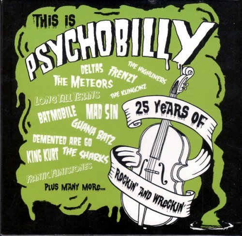 VA - This Is Psychobilly (25 Years Of Rockin’ And Wreckin’) (2009)