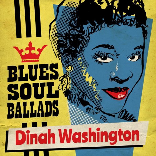 Dinah Washington - Blues, Soul & Ballads (2019)