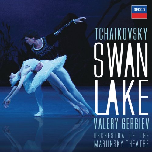 Orchestra of the Mariinsky Theatre, Valery Gergiev - Tchaikovsky: Swan Lake (2007)