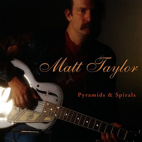 Matt Taylor - Pyramids & Spirals (1995)