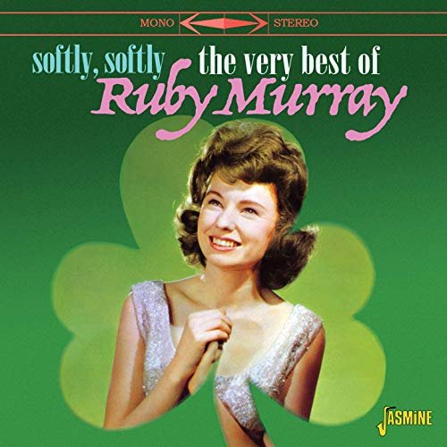 Ruby Murray - Softly, Softly: The Very Best of Ruby Murray (2019)