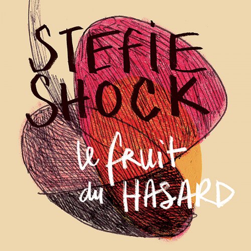 Stefie Shock - Le fruit du HASARD (2019)