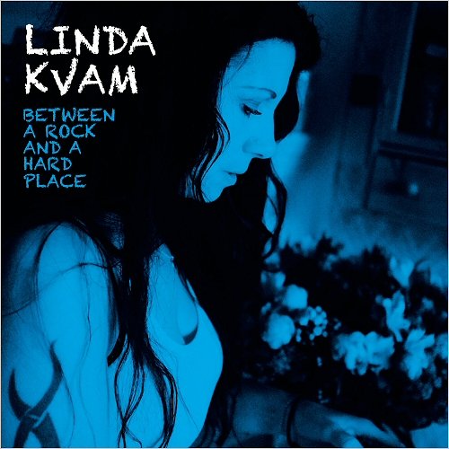 Linda Kvam - Between A Rock And A Hard Place (2019)