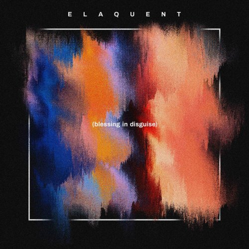 Elaquent - Blessing In Disguise (2019) FLAC