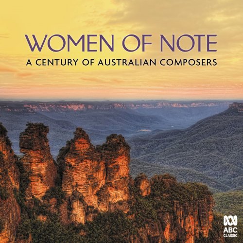 Women of Note: A Century of Australian Composers (2019) [Hi-Res]