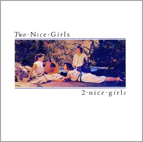 Two Nice Girls - 2 Nice Girls (1989)