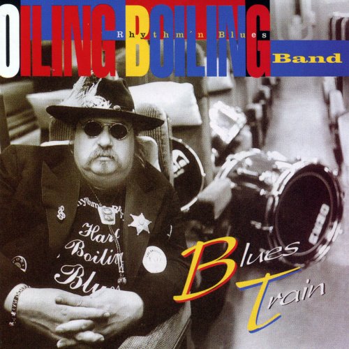 Oiling Boiling Rhythm'n Blues Band - Blues Train (1993/2019)