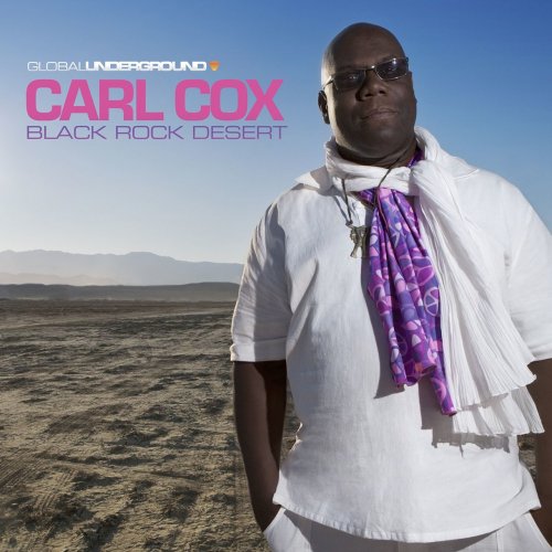 Carl Cox - Global Underground #38: Carl Cox - Black Rock Desert (2010) FLAC