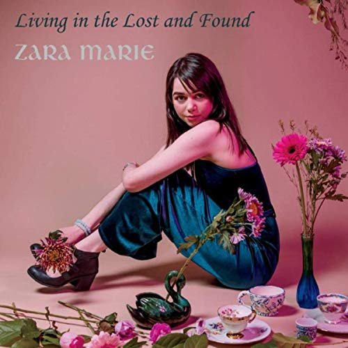 Zara Marie - Living in the Lost and Found (2019)