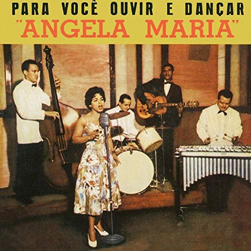 Angela Maria - Para Você Ouvir E Dançar (1958/2019)