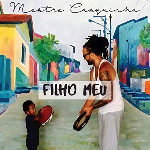Mestre Casquinha - Filho Meu (2019)