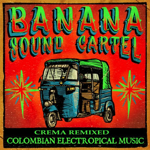 Banana Sound Cartel - Crema Remixed (2019) [Hi-Res]