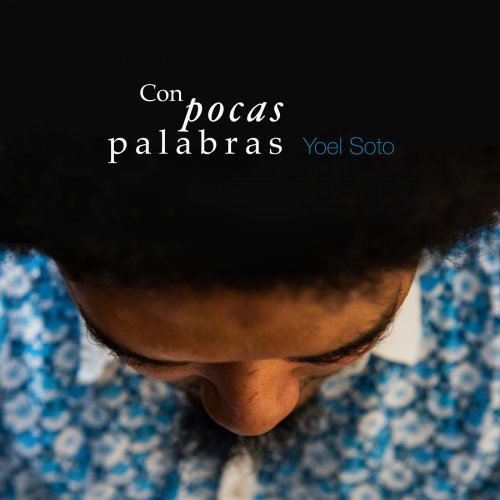Yoel Soto - Con Pocas Palabras (2019) [Hi-Res]