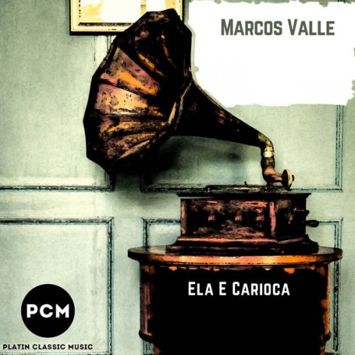 Marcos Valle - Ela E Carioca (2019)