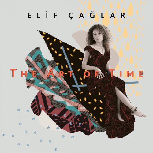 Elif Çağlar - The Art of Time (2018) [Hi-Res]