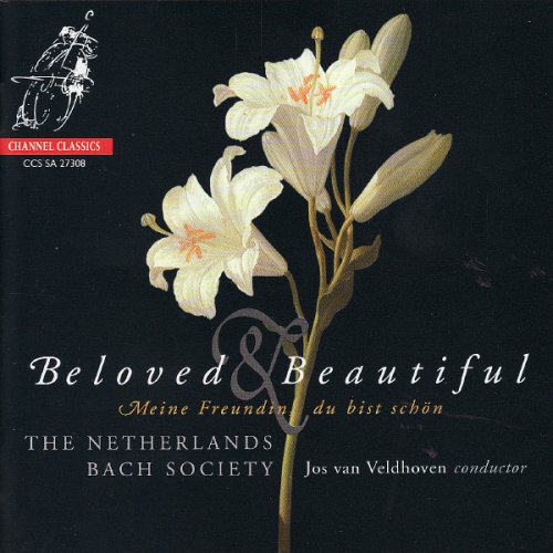 The Netherlands Bach Society, Jos van Veldhoven - Beloved & Beautiful - The Netherlands Bach Society Performs Böhm, J.C. Bach, Schütz, & J.S. Bach (2018) [Hi-Res]