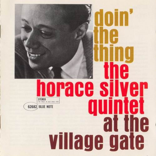 Horace Silver - Doin' The Thing-At the Village Gate (1961)