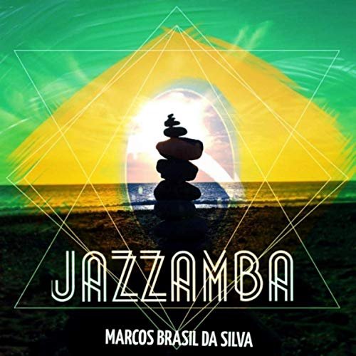 Marcos Brasil da Silva - Jazzamba (2019)
