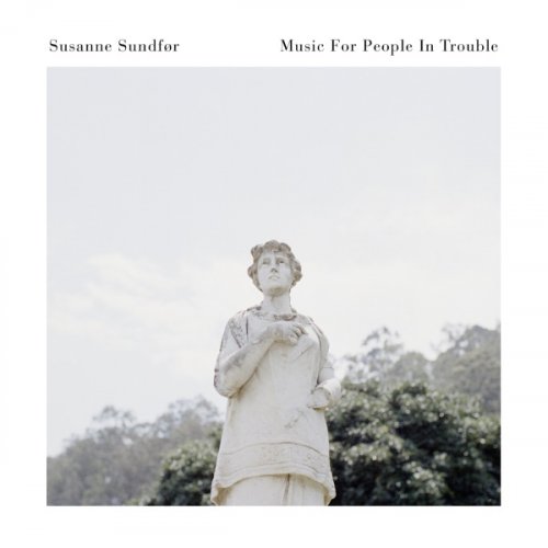Susanne Sundfør ‎- Music For People In Trouble (2017)