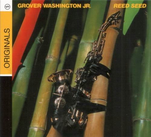 Grover Washington, Jr. - Reed Seed (1978) Flac